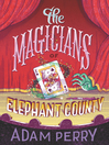 Cover image for The Magicians of Elephant County